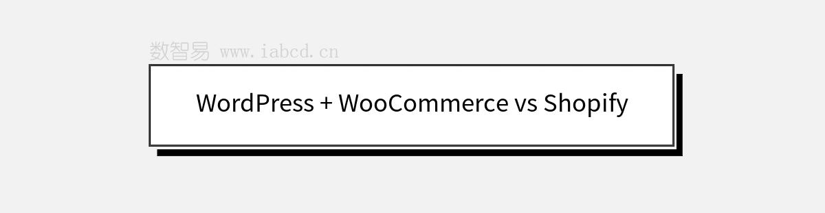 WordPress + WooCommerce vs Shopify